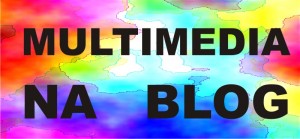 Multimedia Na Blog